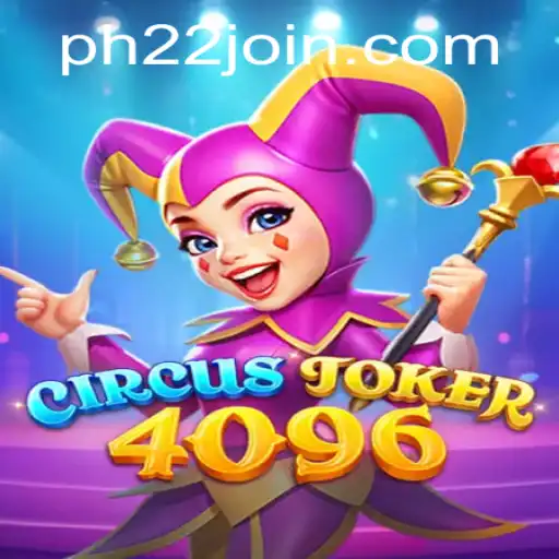 Dive into the World of CircusJoker4096: An Innovative Gaming Experience
