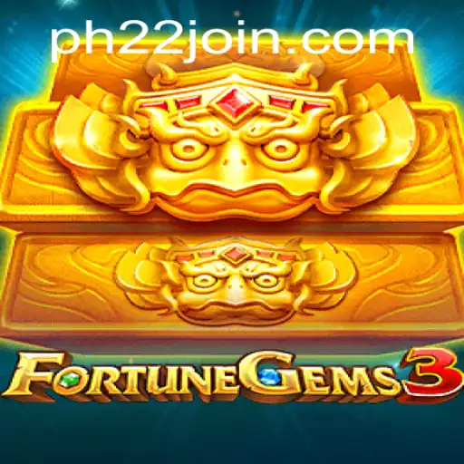 A Comprehensive Guide to FortuneGems3: Unveiling the Thrills with PH22.COM